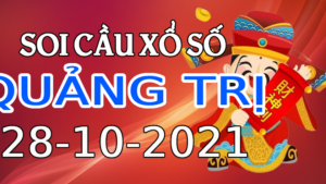 Dự đoán kết quả XSQT hôm nay 28/10/2021, soi cầu Xổ Số QUẢNG TRỊ