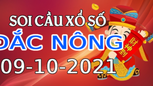 Dự đoán kết quả XSDNO hôm nay 09/10/2021, soi cầu Xổ Số ĐẮC NÔNG