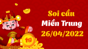 Dự đoán kết quả XSMT hôm nay 26/4/2022, soi cầu xổ số miền trung