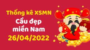 Dự đoán kết quả XSMN hôm nay 26/4/2022, soi cầu xổ số miền nam