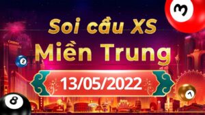 Dự đoán KQXS miền Trung ngày 13/5/2022, soi cầu xổ số MT thứ 6