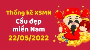 Dự đoán KQXS miền Nam ngày 22/5/2022, soi cầu xổ số MN chủ nhật