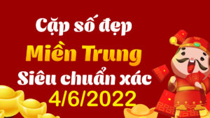 Dự đoán kết quả XSMT ngày 4/6/2022, soi cầu xổ số miền Trung hôm nay