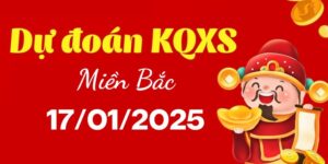 Dự Đoán Kết Quả Xổ Số Miền Bắc Ngày 17/01/2025 Hôm Nay