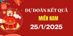 Dự đoán XSMN 25/1/2025, soi cầu Xổ Số Miền Nam hôm nay