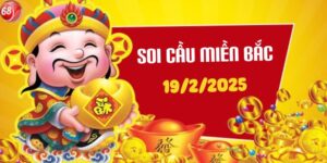 Dự đoán XSMB 19/2/2025, soi cầu Xổ Số Miền Bắc hôm nay
