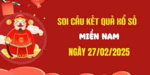 Dự đoán XSMN 27/2/2025, soi cầu Xổ Số Miền Nam hôm nay