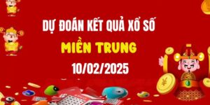 Dự đoán XSMT 10/2/2025, soi cầu Xổ Số Miền Trung hôm nay