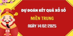 Dự đoán XSMT 14/2/2025, soi cầu Xổ Số Miền Trung hôm nay