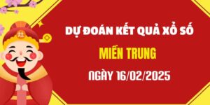 Dự đoán XSMT 16/2/2025, soi cầu Xổ Số Miền Trung hôm nay