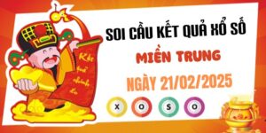 Dự đoán XSMT 21/2/2025, soi cầu Xổ Số Miền Trung hôm nay